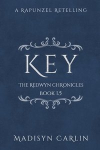 bokomslag KEY (The Redwyn Chronicles, Book 1.5)