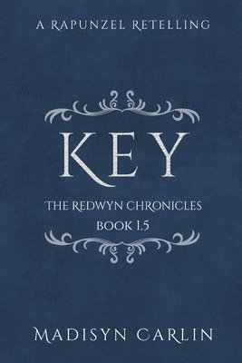 bokomslag KEY (The Redwyn Chronicles, Book 1.5)