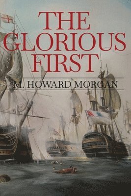 M Howard Morgan, M. Howard Morgan - Glorious First, Häftad
