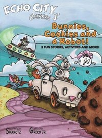 bokomslag Bunnies, Cookies and a Robot!
