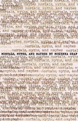 bokomslag Mortals, Myths and Maybes