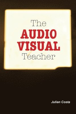 bokomslag The Audio Visual Teacher