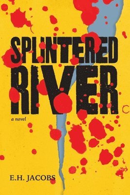 E H Jacobs - Splintered River, Häftad