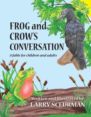 Larry Sceurman - Frog and Crow's Conversation, Häftad