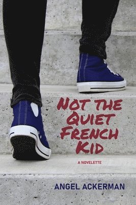 Not the Quiet French Kid 1