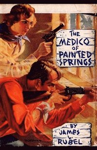 bokomslag The Medico of Painted Springs