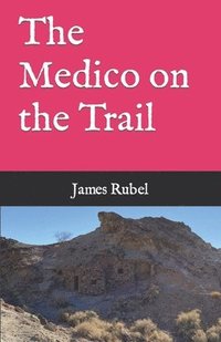 bokomslag The Medico on the Trail