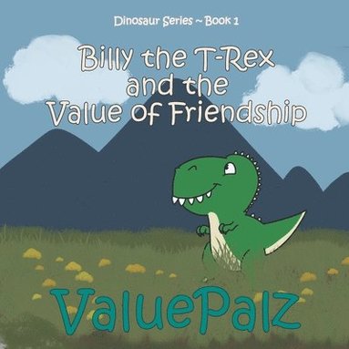 bokomslag Billy the T-Rex and the Value of Friendship