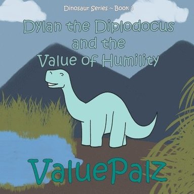 bokomslag Dylan the Diplodocus and the Value of Humility