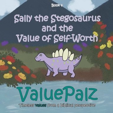 bokomslag Sally the Stegosaurus and the Value of Self Worth