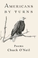 Chuck O'Neil - Americans By Turns, Häftad