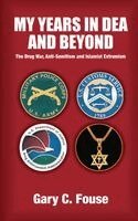 Gary C Fouse - My years in DEA and beyond, Inbunden