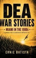 Ernie Batista - DEA War Stories, Inbunden