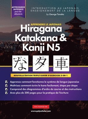 Apprendre le Japonais Hiragana, Katakana et Kanji N5 - Cahier d'exercices pour dbutants 1