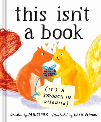 M.H. Clark - This Isn't a Book (It's a Smooch in Disguise), Inbunden
