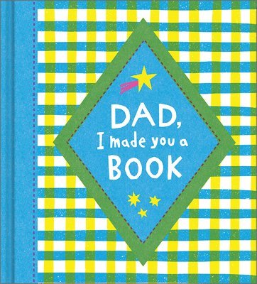 bokomslag Dad, I Made You a Book