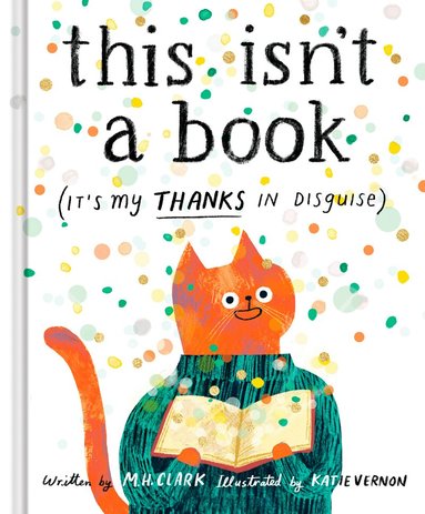 M.H. Clark - This Isn't a Book (It's My Thanks in Disguise), Inbunden