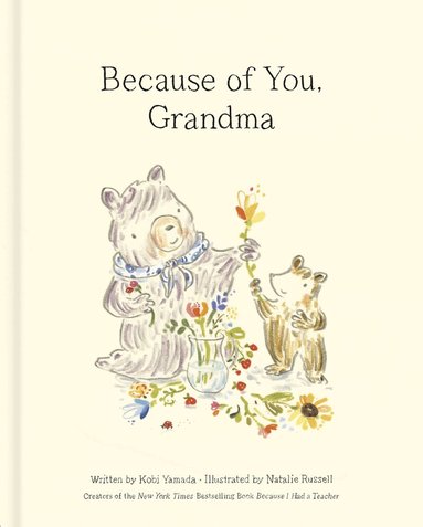 Kobi Yamada - Because of You, Grandma, Inbunden