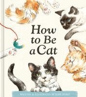 Elise Hurst - How to Be a Cat, Inbunden
