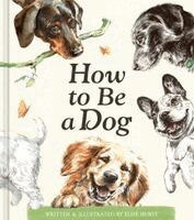Elise Hurst - How to Be a Dog, Inbunden