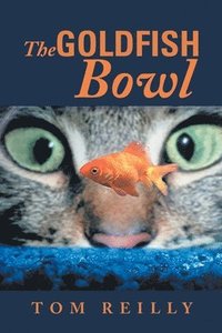 bokomslag The Goldfish Bowl