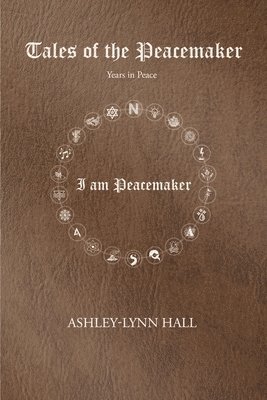 Ashley-Lynn Hall - Tales of the Peacemaker, Häftad