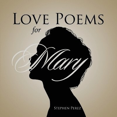 Stephen Perez - Love Poems for Mary, Häftad