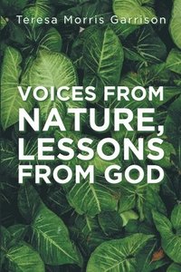 bokomslag Voices From Nature, Lessons From God