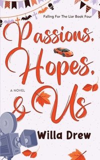 bokomslag Passions, Hopes, & Us