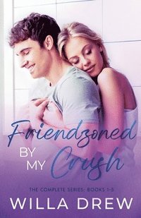 bokomslag Friendzoned by My Crush