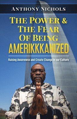 The Power & The Fear Of Being AMERIKKKANIZED 1