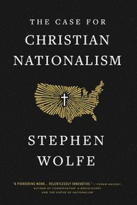 bokomslag The Case for Christian Nationalism