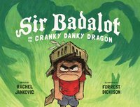 bokomslag Sir Badalot and the Cranky Danky Dragon