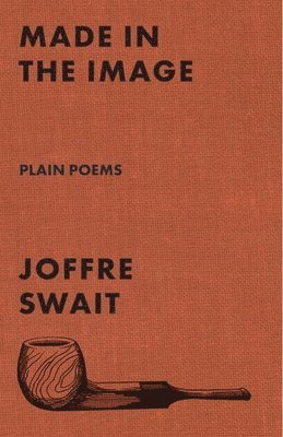 Made in the Image: Plain Poems 1