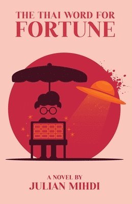 Julian Mihdi - Thai Word for Fortune, Häftad