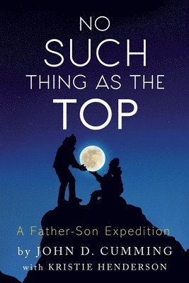 John D Cumming, Kristie Henderson, John D. Cumming - No Such Thing as the Top, Häftad