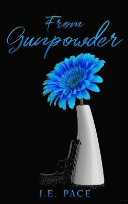 J E Pace, J. E. Pace, E. Pace, J. - From Gunpowder, Häftad