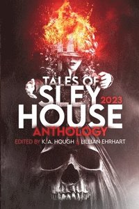bokomslag Tales of Sley House 2023