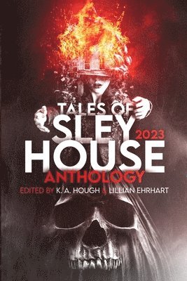 K a Hough, Lillian Ehrhart, K. a. Hough, K A Hough - Tales of Sley House 2023, Häftad