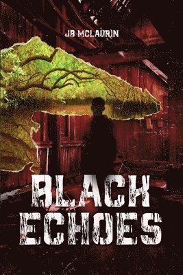 J B McLaurin - Black Echoes, Häftad