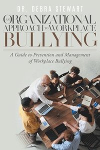bokomslag An Organizational Approach to Workplace Bullying