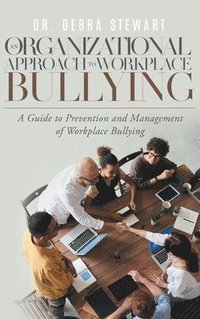 bokomslag An Organizational Approach to Workplace Bullying