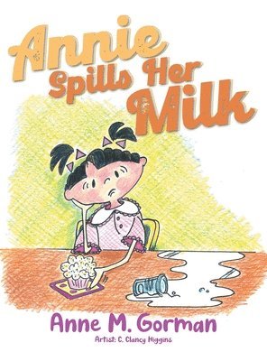 bokomslag Annie Spills Her Milk