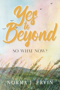 bokomslag Yes to Beyond