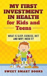 bokomslag My First Investment in Health for Kids and Teens