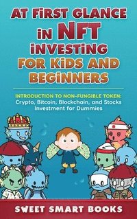 bokomslag At first glance in NFT Investing for Kids and Beginners