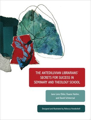 bokomslag The Antediluvian Librarians' Secrets for Success in Seminary and Theology School