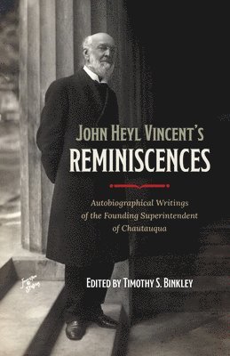 bokomslag John Heyl Vincent's Reminiscences