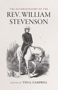 bokomslag The Autobiography of the Rev. William Stevenson