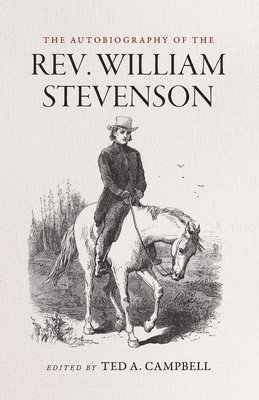 bokomslag The Autobiography of the Rev. William Stevenson